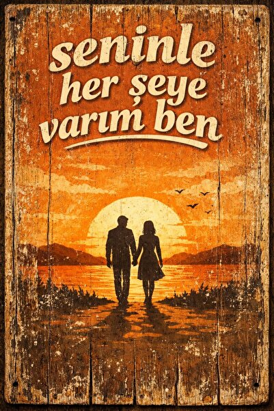 BiveSa "Seninle Her Şeye Varım Ben" Retro Ahşap Poster