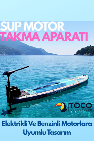 CETENA SUP BOARD MOTOR TAKMA APARATI Elektrikli Ve Benzinli Motor Uyumlu Güçlü Ve Dengeli Tasarım