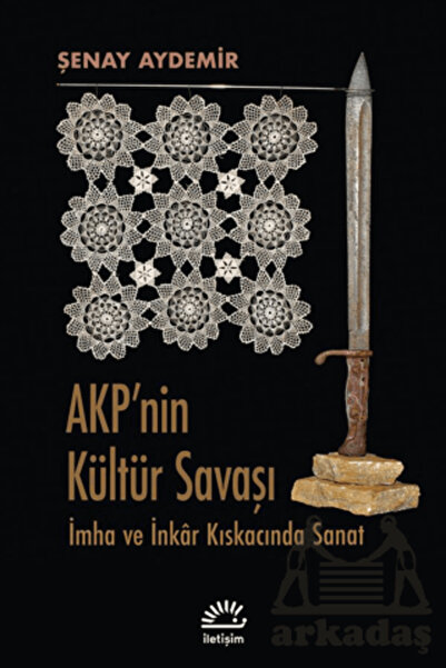 İletişim Yayınları AKP'nin Kültür Savaşı