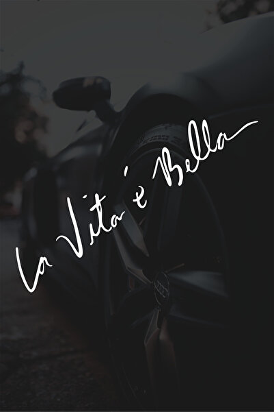 Quart Aksesuar 20 x 4 cm Hayat Güzeldir La Vita E Bella Motor Araba Sticker O...