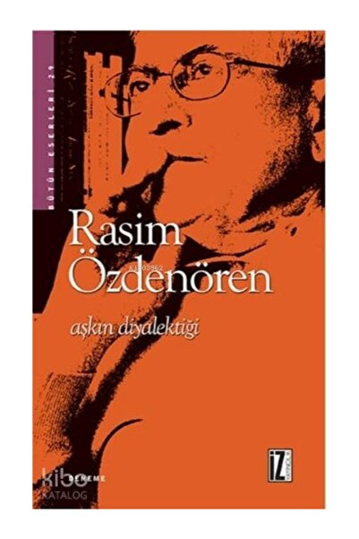 İz Yayıncılık Aşkın Diyalektiği Rasim Özdenören