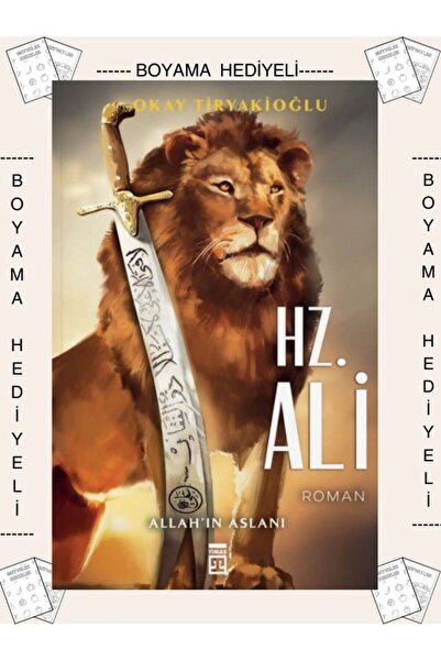 Timaş Yayınları Boyamalı Adaletin Kılıcı Allahın Aslanı Hz. Ali Romanı Okay T...