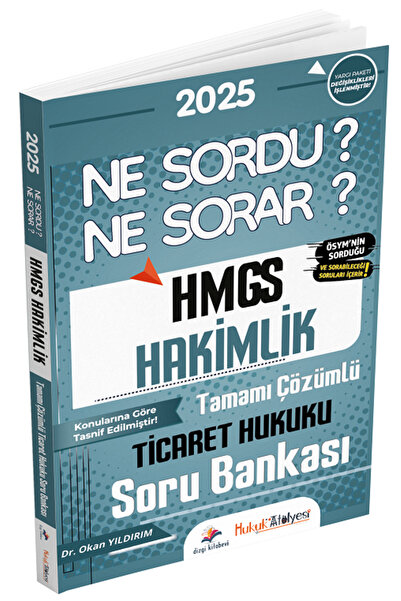 Dizgi Kitap 2025 Hukuk Atölyesi HMGS Hakimlik Ticaret Hukuku Ne Sordu Ne Sora...