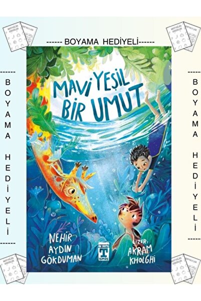 Timaş Yayınları Boyamalı - Mavi Yeşil Bir Umut Nehir Aydın Gökduman 4. 5. 6. ...