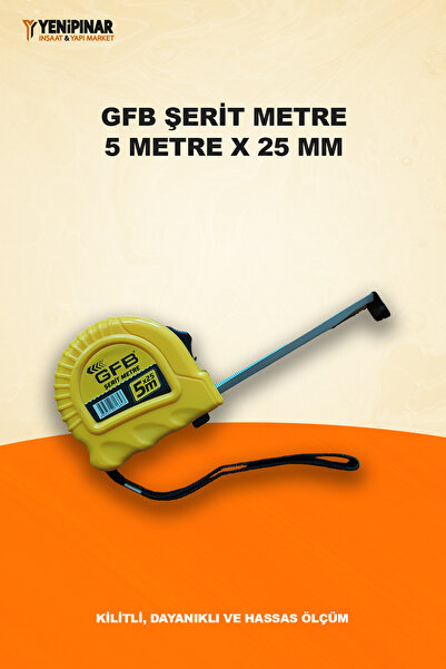 GFB Şerit Metre | 5 Metre x 25 mm | Kilitli, Dayanıklı ve Hassas Ölçüm