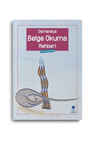 Hayrat Neşriyat Osmanlıca Belge Okuma Rehberi Hayrat Neşriyat (Koruma Poşetli)