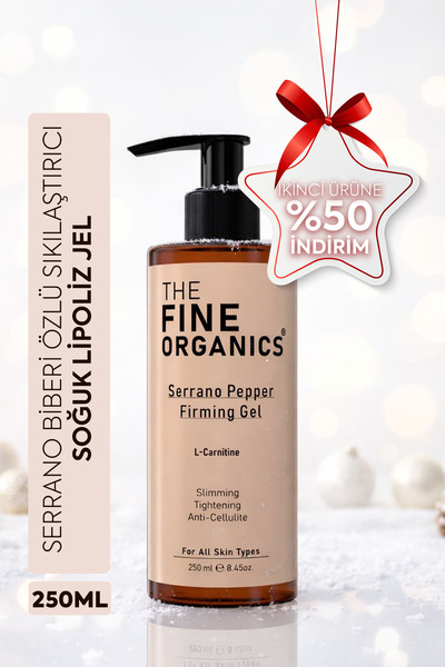 THE FINE ORGANICS Serrano Biberi Özlü Sıkılaştırıcı Bölgesel İncelme Selülit ve Çatlak Karşıtı Soğuk Lipoliz Jel 250ml