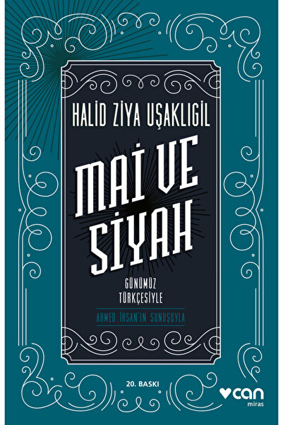 CAN Mai ve Siyah (Günümüz Türkçesiyle)