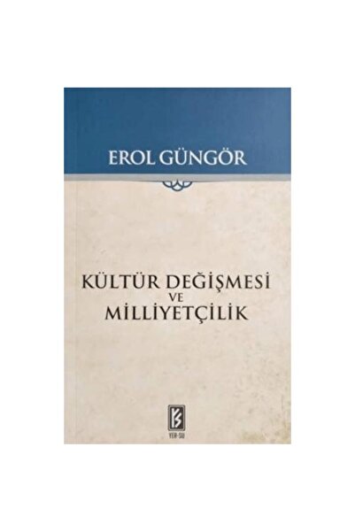 Yersu Yayınları Kültür Değişmesi ve Milliyetçilik / Erol Güngör (*****TAVSİYE...