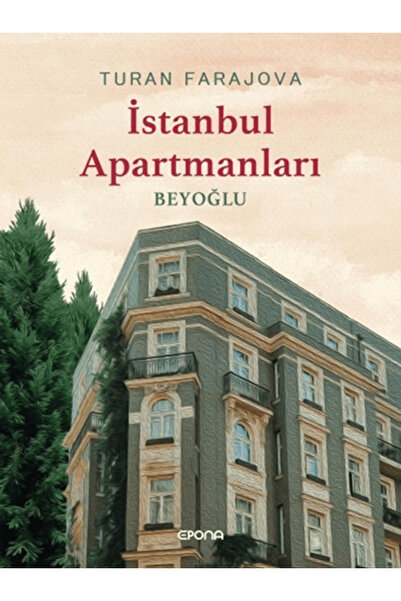 epona kitap İstanbul Apartmanları - Beyoğlu / Turan Farajova / / 9786256203495