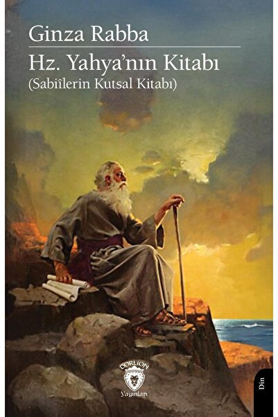 Dorlion Yayınları Hz. Yahyanın Kitabı (Sabiîlerin Kutsal Kitabı)