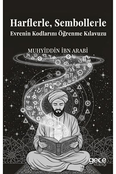 Gece Kitaplığı Harflerle, Sembollerle Evrenin Kodlarını Öğrenme Kılavuzu / / ...