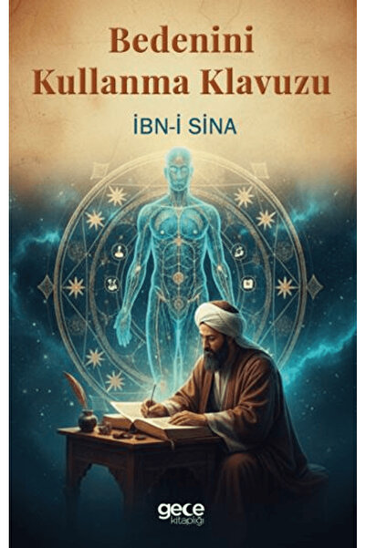 Gece Kitaplığı Bedenini Kullanma Kılavuzu / İbn-i Sina / / 9786253889661