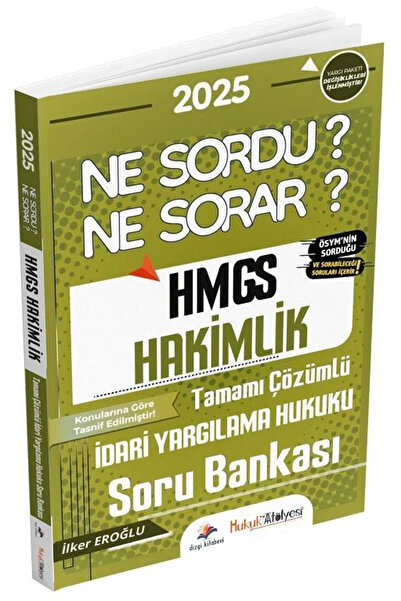 Dizgi Kitap 2025 Hukuk Atölyesi HMGS Hakimlik İdari Yargılama Hukuku Ne Sordu...