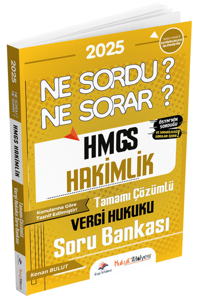 Dizgi Kitap 2025 Hukuk Atölyesi HMGS Hakimlik Vergi Hukuku Ne Sordu Ne Sorar ...