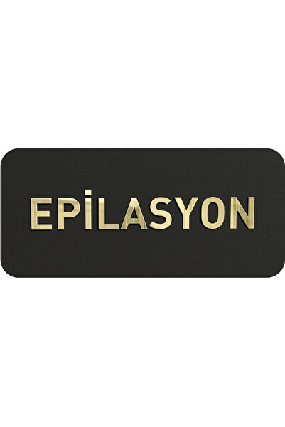 mars tasarım EPİLASYON TABELASI, KADIN VE ERKEK KUAFÖRLERİ, GÜZELLİK SALONLARI