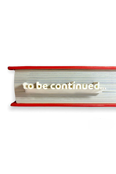 Hediyem Senin İçin To Be Continued Yazılı Kitap Ayracı | 3D Baskı Dekoratif K...