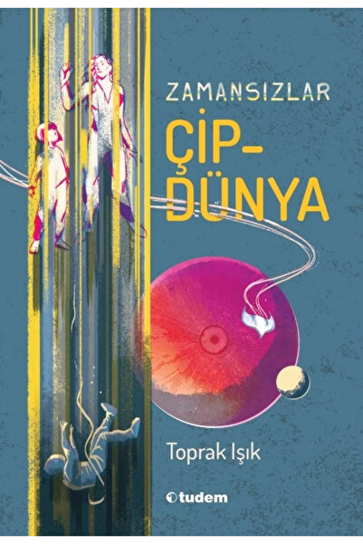 Tudem Yayınları Zamansızlar - Çipdünya