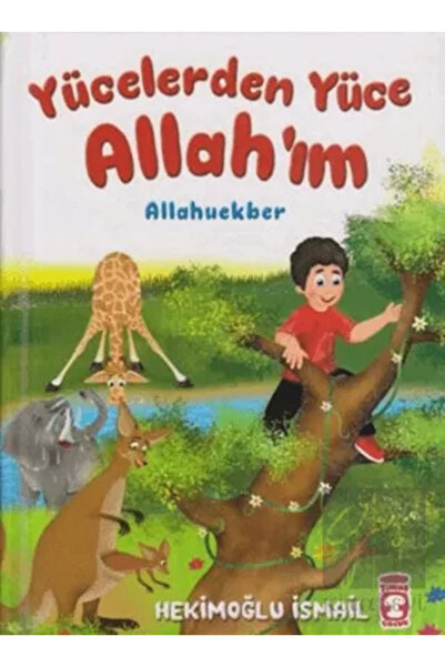 Timaş Çocuk Yücelerden Yüce Allah'ım (Ciltli) / / Hekimoğlu İsmail