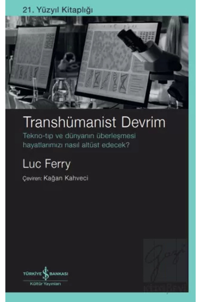 TÜRKİYE İŞ BANKASI KÜLTÜR YAYINLARI Transhümanist Devrim