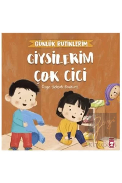 Timaş Çocuk Giysilerim Çok Cici Günlük Rutinlerim / Timaş Çocuk / Özge Selçuk...