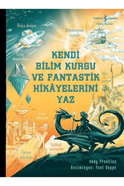 TÜRKİYE İŞ BANKASI KÜLTÜR YAYINLARI Kendi Bilim Kurgu Ve Fantastik Hikâyeleri...