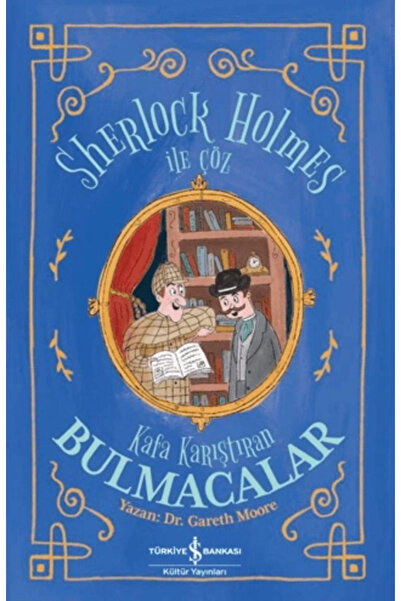 TÜRKİYE İŞ BANKASI KÜLTÜR YAYINLARI Sherlock Holmes İle Çöz - Kafa Karıştıran...