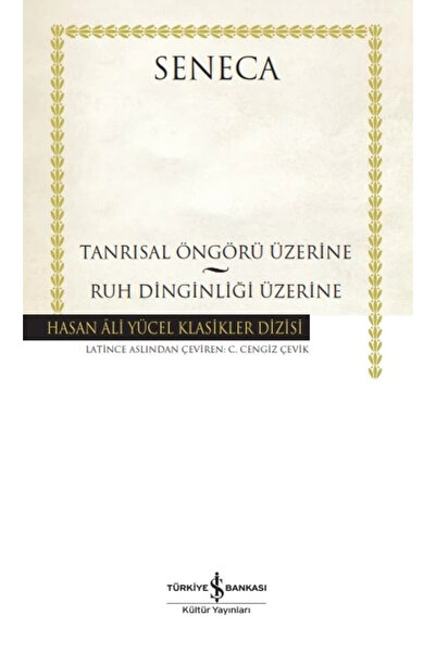 TÜRKİYE İŞ BANKASI KÜLTÜR YAYINLARI Tanrısal Öngörü Üzerine – Ruh Dinginliği ...