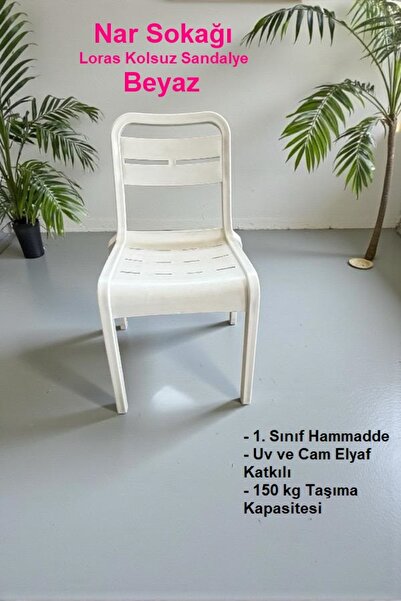 nar sokağı Loras Kolsuz Sandalye Bahçe, Balkon ve Cafe Sandalyesi
