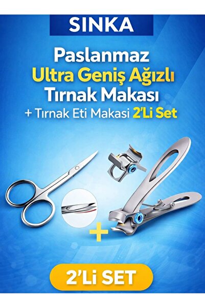 SİNKA Paslanmaz Ultra Geniş Ağızlı Tırnak Makası + Tırnak Eti Makası İnox 2'L...