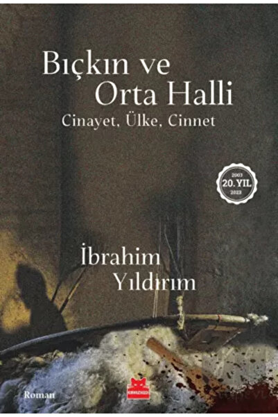 Kırmızı Kedi Yayınları Bıçkın ve Orta Halli - Cinayet, Ülke, Cinnet