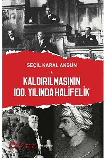 Cumhuriyet Kitapları Kaldırılmasının 100. Yılında Halifelik