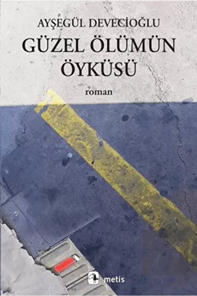 Metis Yayınları Güzel Ölümün Öyküsü