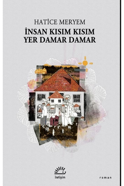İletişim Yayınları Insan Kısım Kısım Yer Damar Damar