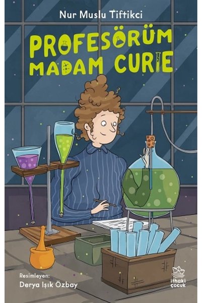 İthaki Yayınları Profesörüm Madam Curie Nur Muslu Tiftikci