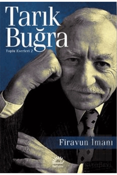 İletişim Yayınları Firavun İmanı : Toplu Eserleri 2