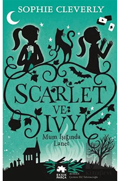 Eksik Parça Yayınları Scarlet ve Ivy 5 -Mum Işığında Lanet Sophie Cleverly Ki...