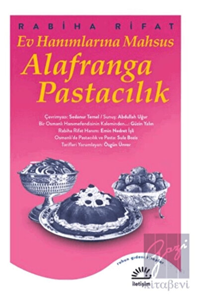 İletişim Yayınları Ev Hanımlarına Mahsus Alafranga Pastacılık