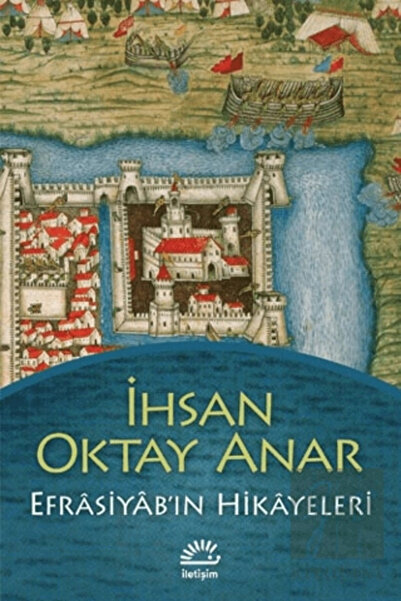 İletişim Yayınları Efrasiyabın Hikayeleri - Ihsan Oktay Anar - Iletişim Yayın...