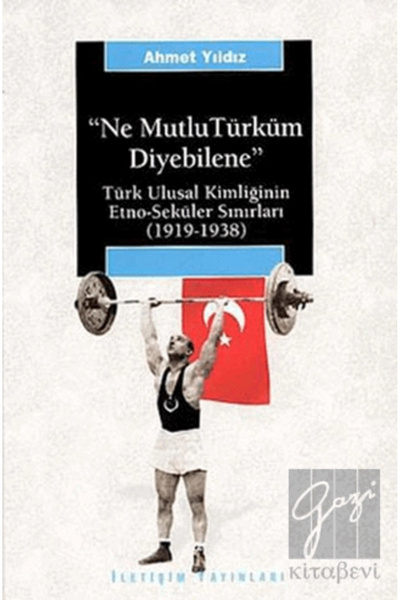 İletişim Yayınları What a Happy Turk We Can Say