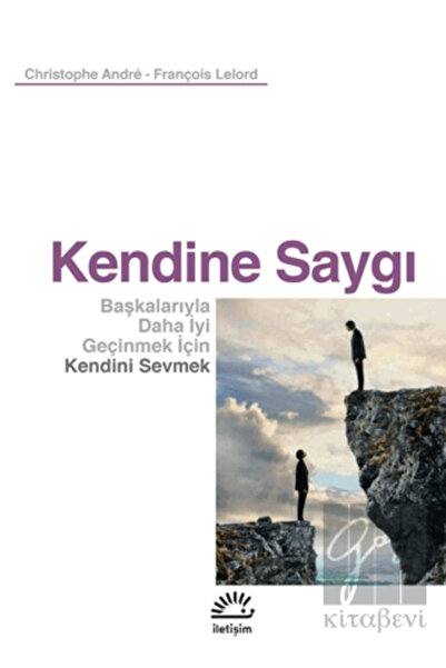 İletişim Yayınları Kendine Saygı Christophe Andre, François Lelord Iletişim Y...