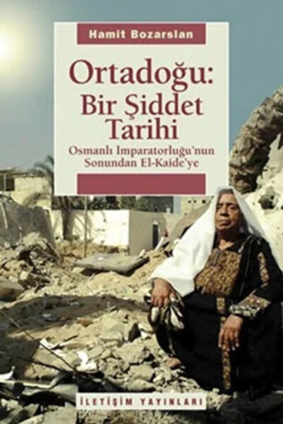 İletişim Yayınları Ortadoğu: Bir Şiddet Tarihi