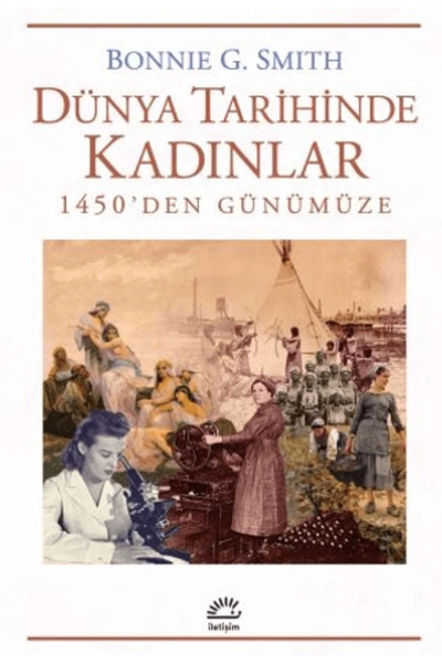 İletişim Yayınları Dünya Tarihinde Kadınlar 1450'den Günümüze