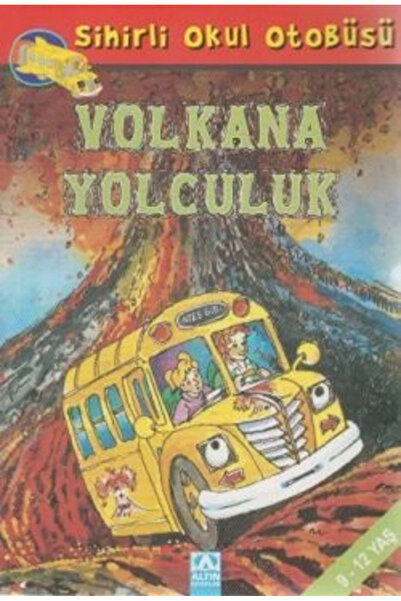 Altın Kitaplar Sihirli Okul Otobüsü- Volkana Yolculuk Joanna Cole