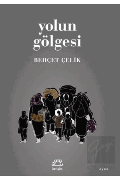 İletişim Yayınları Yolun Gölgesi Behçet Çelik Kitabı 130 Sayfa İletişim Yayın...