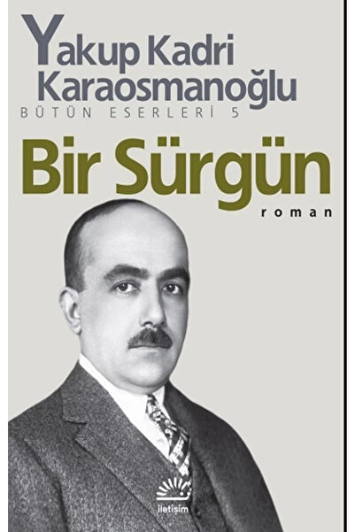 İletişim Yayınları Bir Sürgün Yakup Kadri