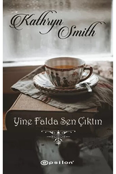 Epsilon Yayınevi Yine Falda Sen Çıktın