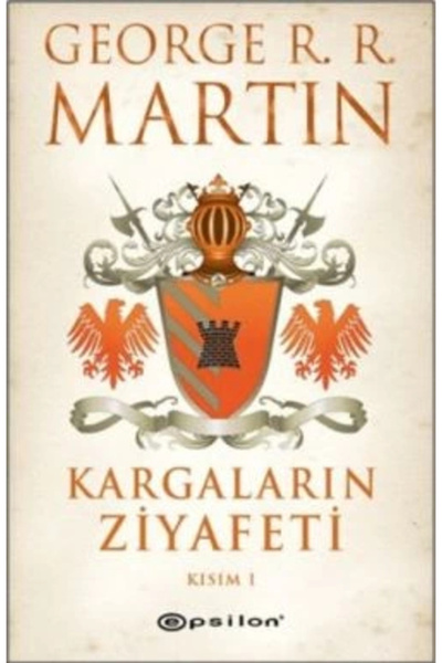 Epsilon Yayınevi Kargaların Ziyafeti 1 George R. R. Martin