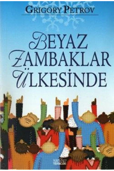 Uğurböceği Yayınları Beyaz Zambaklar Ülkesinde