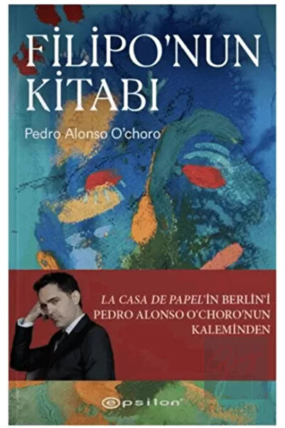 Epsilon Yayınevi Filipo’nun Kitabı- Pedro Alonso O'choro